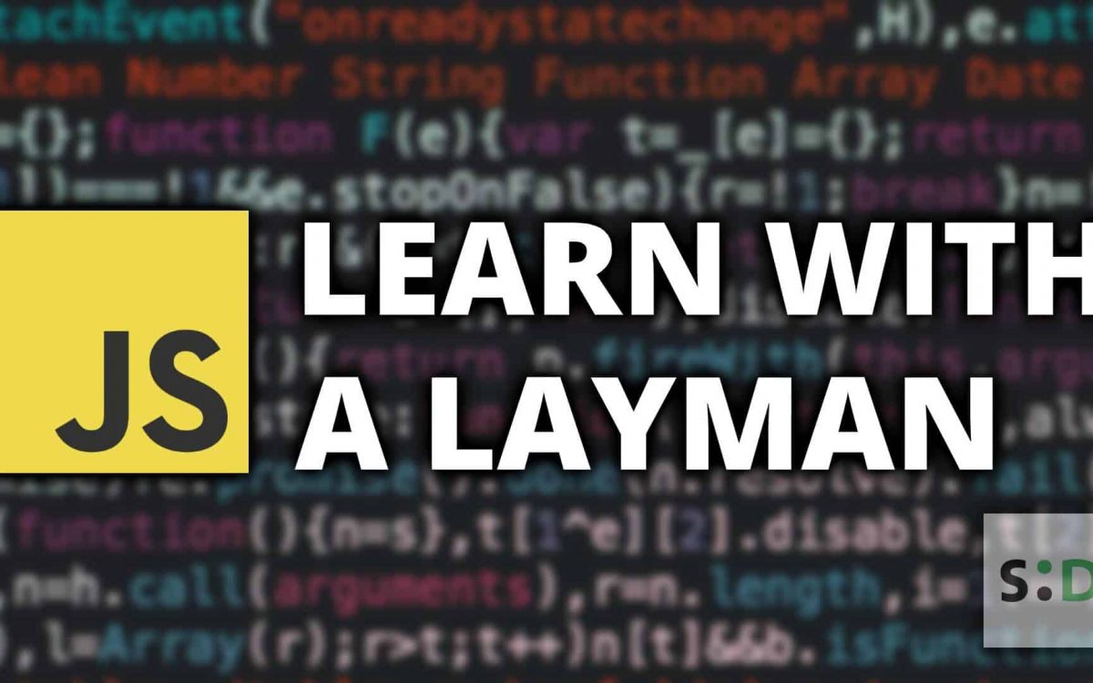 Learn Javascript With a Layman